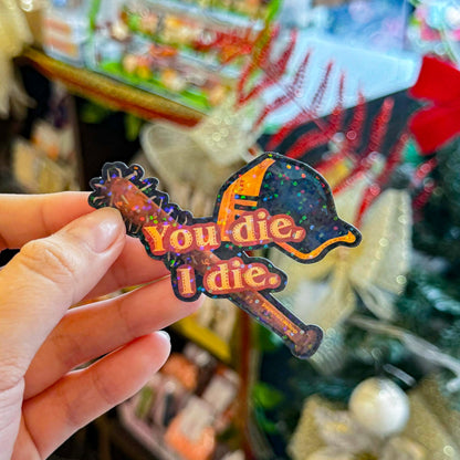 You Die I Die, Waterproof Vinyl Stickers, ST Vinyl Stickers | FVS050 | Paperaicashop