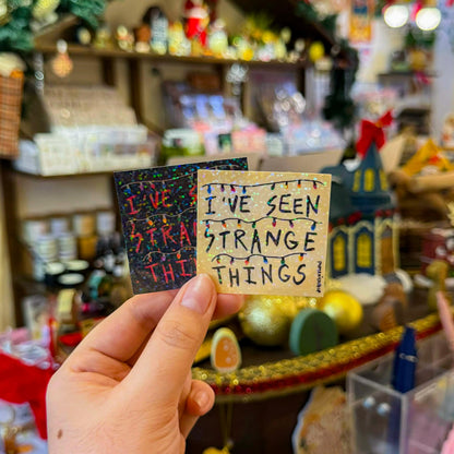 I've Seen Strange Things, Waterproof Vinyl Stickers, Vinyl Stickers | FVS049 | Paperaicashop