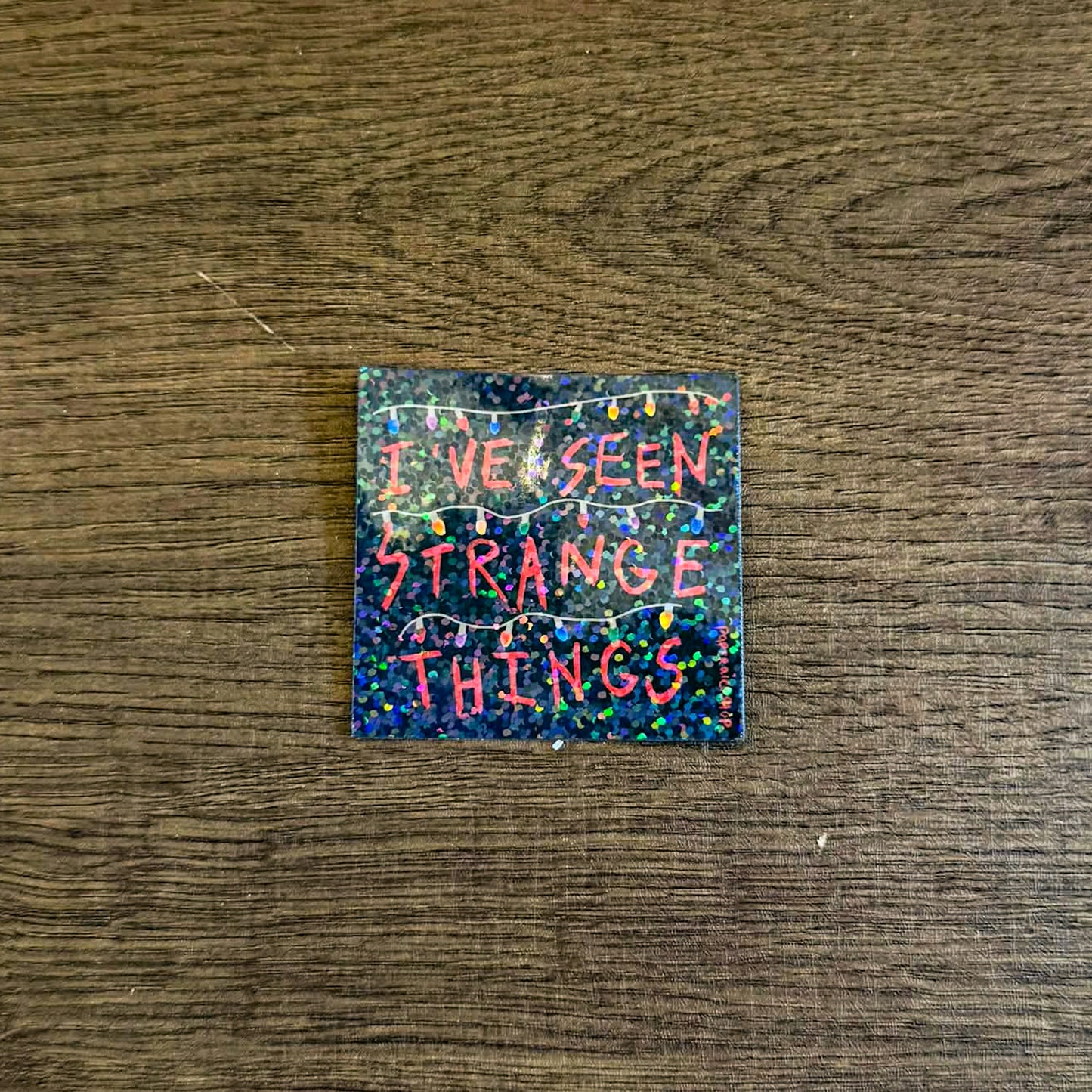 I've Seen Strange Things, Waterproof Vinyl Stickers, Vinyl Stickers | FVS049 | Paperaicashop