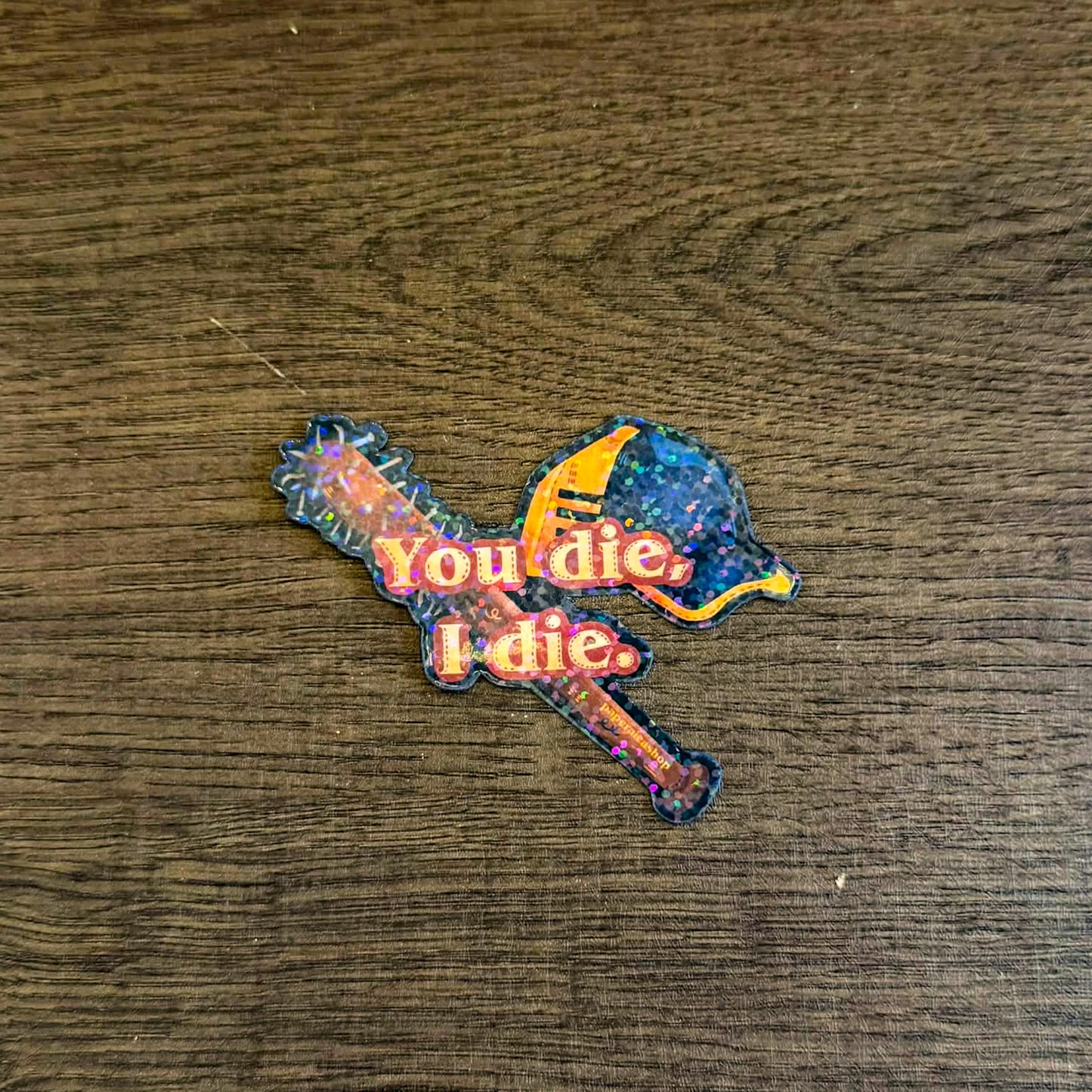 You Die I Die, Waterproof Vinyl Stickers, ST Vinyl Stickers | FVS050 | Paperaicashop